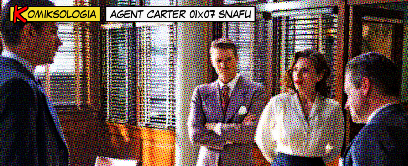 komiksologia agent carter 01×07