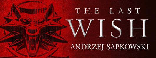 „The Last Wish” Sapkowskiego bestsellerem!