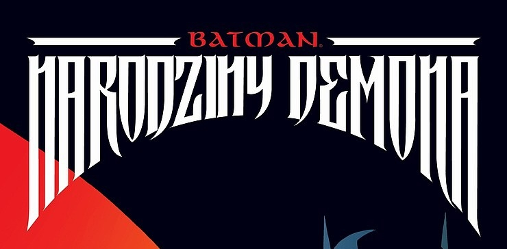 Batman: Narodziny Demona – recenzja