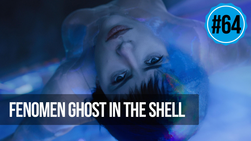 naEKRANACH #64 – Ghost in the Shell: Cyborgi, hacking i cyberpunk