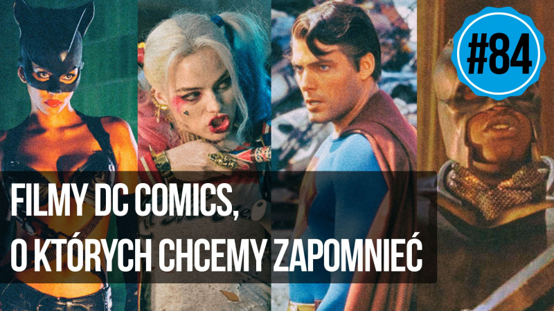 naEKRANACH #84 – Filmy DC, o których chcemy zapomnieć