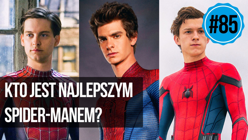naEKRANACH #85 – Kto jest najlepszym Spider-Manem?
