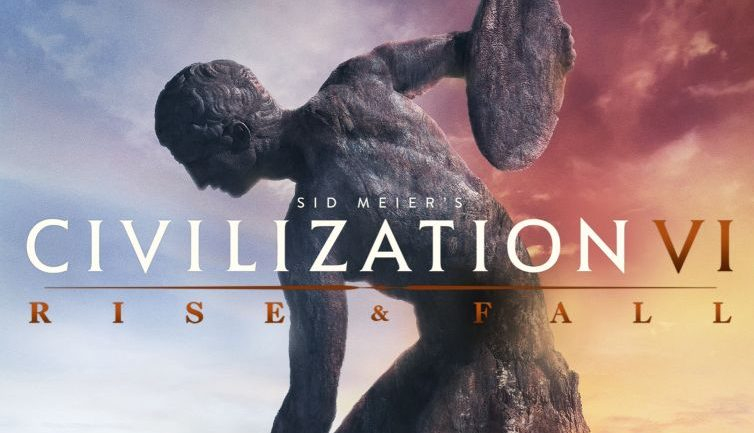 Civilization VI: Rise and Fall