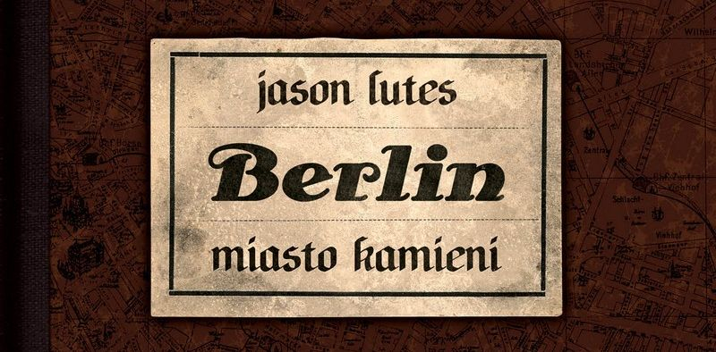 Berlin #01: Miasto kamieni – recenzja komiksu