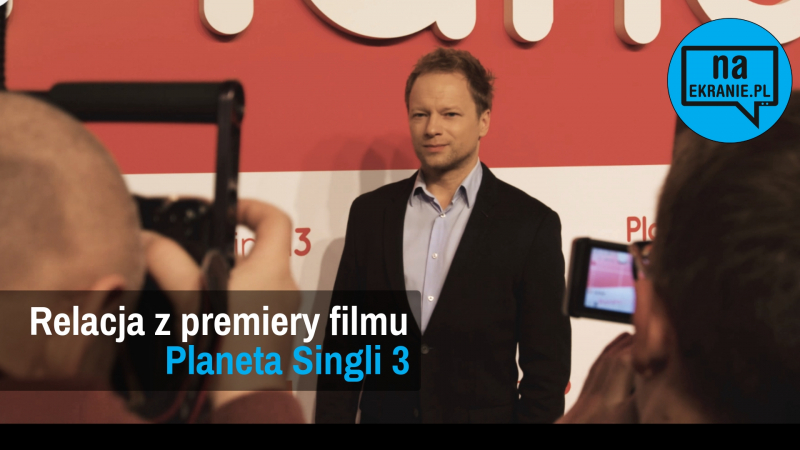 Planeta Singli 3 – relacja z uroczystej premiery filmu. Zobacz rozmowy z aktorami