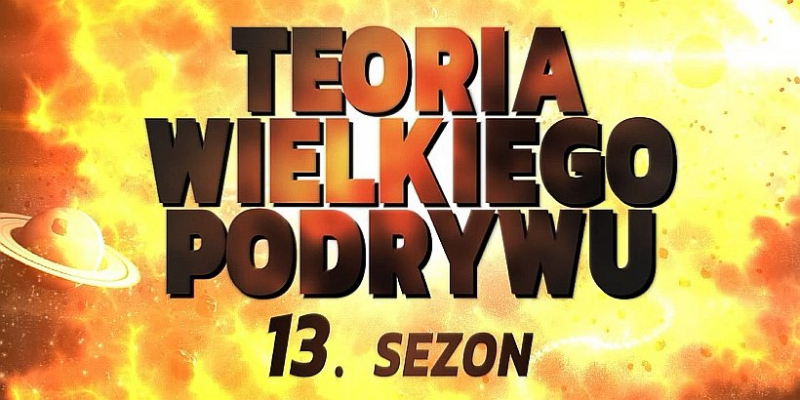 Teoria wielkiego podrywu – polska kontynuacja serialu i zmiana Comedy Central Polska