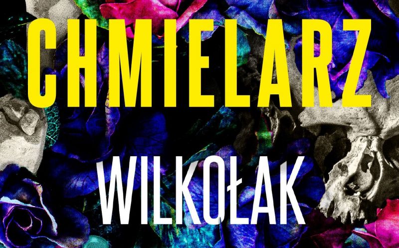 Wilkołak: przeczytaj fragment powieści Wojciecha Chmielarza w dniu premiery