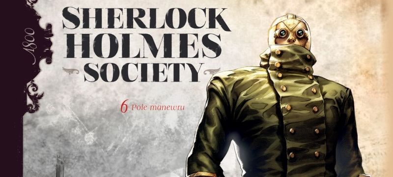Sherlock Holmes Society. Tom 6: Pole manewru - recenzja komiksu