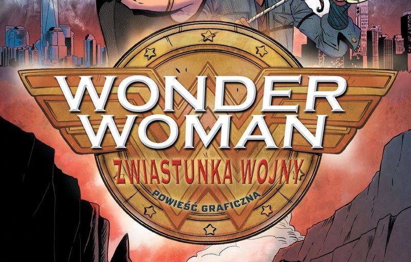 Wonder Woman: Zwiastunka wojny - recenzja komiksu