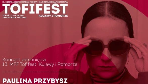 Tofifest 2022 - występ Pauliny Przybysz zamknie 20. edycję festiwalu w Toruniu
