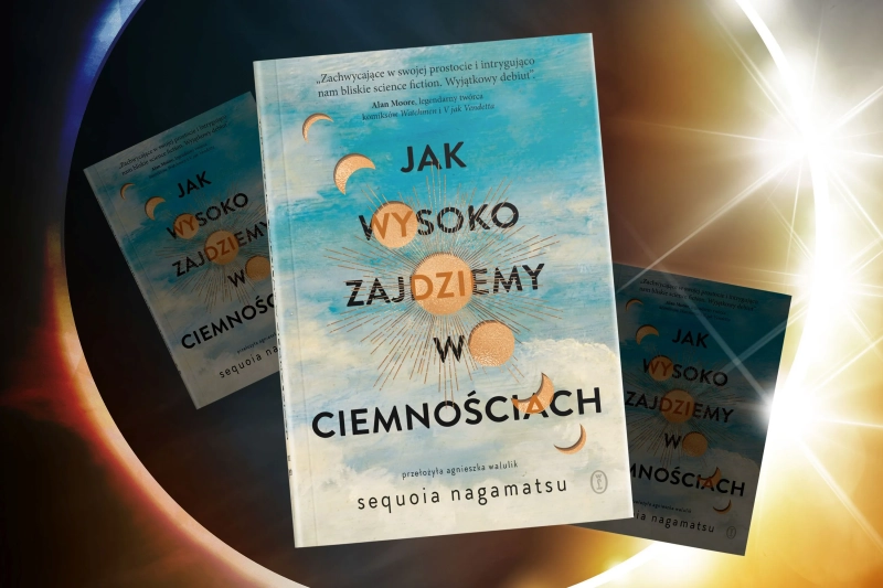 Jak wysoko zajdziemy w ciemnościach