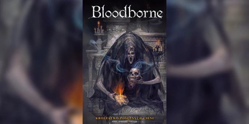 Bloodborne: Królestwo posępnych cieni - Tom 4