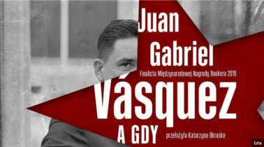 KONKURS: wygraj powieść Juana Gabriela Vasqueza
