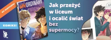 KONKURS: opowiedz nam o szkole marzeń i wygraj dwa tomy unOrdinary