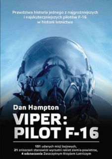 Viper Pilot. F-16, Dan Hampton
