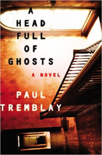 A Head Full of Ghosts, Paul Tremblay