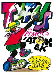 Tytus, Romek i A'Tomek.Księga XXVII: Tytus Graficiarzem - okładka