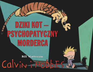 Calvin i Hobbes #11: Dziki kot psychopatyczny morderca - okładka