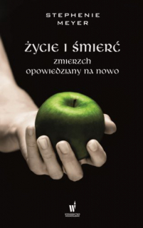 Życie i śmierć - Stephanie Meyer