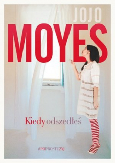 Kiedy odszedłeś - Jojo Moyes