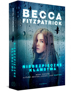 Niebezpieczne kłamstwa - Becca Fitzpatrick