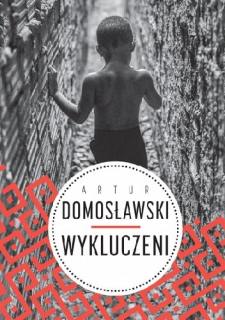 Wykluczeni - Artur Domosławski (Wielka Litera)