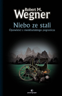 Opowieści z meekhańskiego pogranicza. Niebo ze stali