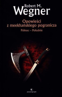 Opowieści z meekhańskiego pogranicza. Północ - Południe