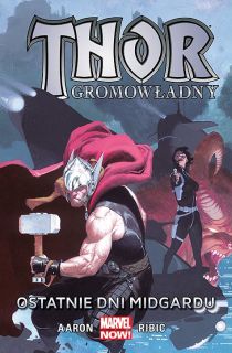 Thor Gromowładny. Ostatnie dni Midgardu, tom 4