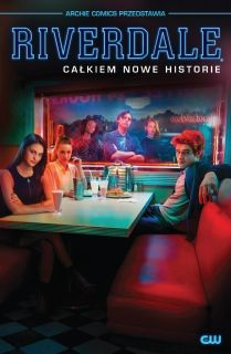 Riverdale. Całkiem nowe historie - okładka