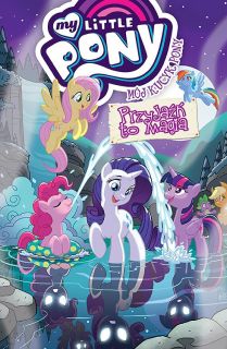 Mój Kucyk Pony. Przyjaźń to magia, tom 11