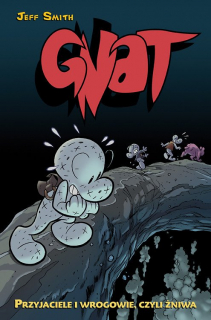 Bone - Gnat. Przyjaciele i wrogowie, czyli żniwa, tom 3 - okładka