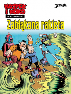 Kajtek i Koko w kosmosie, tom 1, Zabłąkana rakieta - okładka