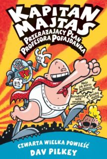 Kapitan Majtas. Przerażający plan profesora Pofajdanka – okładka