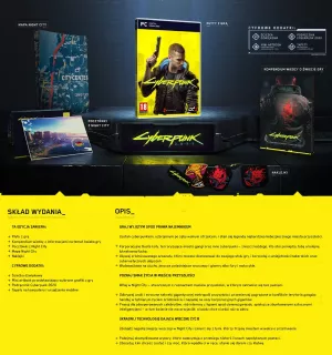 Na rynku dostępne będą dwa wydania gry. Standardowa edycja Cyberpunk 2077 zawiera mapę, pocztówki, naklejki oraz cyfrowe dodatki – w tym soundtrack i mini artbook. Cena to 199,99 zł za wersję PC oraz 269,99 zł na konsolach.
