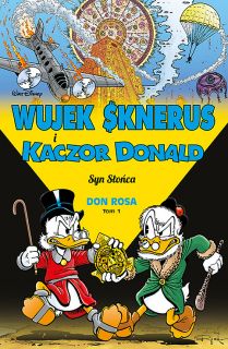 Kaczogród. Wujek Sknerus i Kaczor Donald – Syn Słońca, tom 1 - okładka