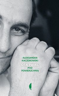 Ota Pavel, Aleksander Kaczorowski