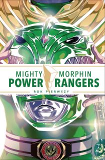 Power Rangers. Mighty Morphin Power Rangers. Rok pierwszy - okładka