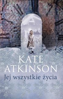 20. "Jej wszystkie życia", Kate Atkinson (2013)