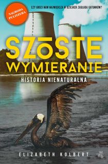 15. "Szóste wymieranie. Historia nienaturalna", Elizabeth Kolbert (2014)