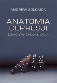 23. "Anatomia depresji. Demon w środku dnia", Andrew Solomon (2000)