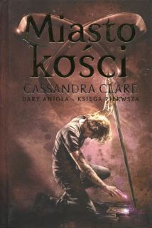 26. "Miasto kości", Cassandra Clare (2007)