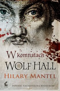 1. "W komnatach Wolf Hall", Hilary Mantel (2009)