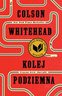 30. "Kolej podziemna", Colson Whitehead (rok oryginalnego wydania - 2016)