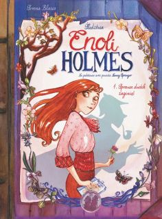 Śledztwa Enoli Holmes. Sprawa dwóch zaginięć, tom 1 - okładka