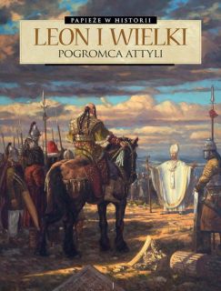  Leon Wielki. Pogromca Attyli - okładka