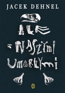 Ale z naszymi umarłymi - okładka