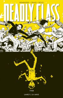 Deadly Class, tom 4: 1988 Umrzyj za mnie - okładka