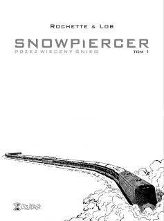 Snowpiercer. Przez wieczny śnieg. Tom 1 okładka limitowana