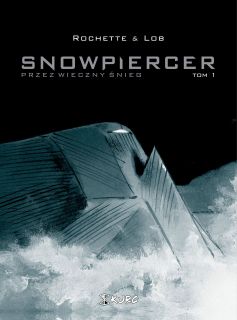 Snowpiercer. Przez wieczny śnieg. Tom 1 okładka